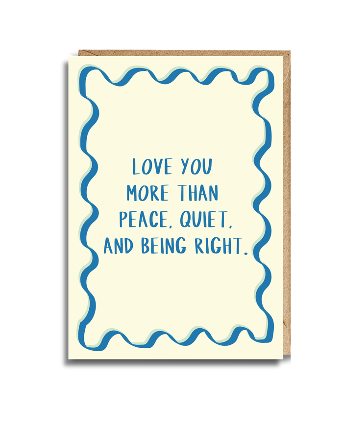 Peace, Quiet and Being Right