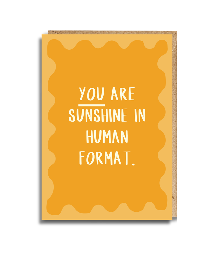 Sunshine in Human Format