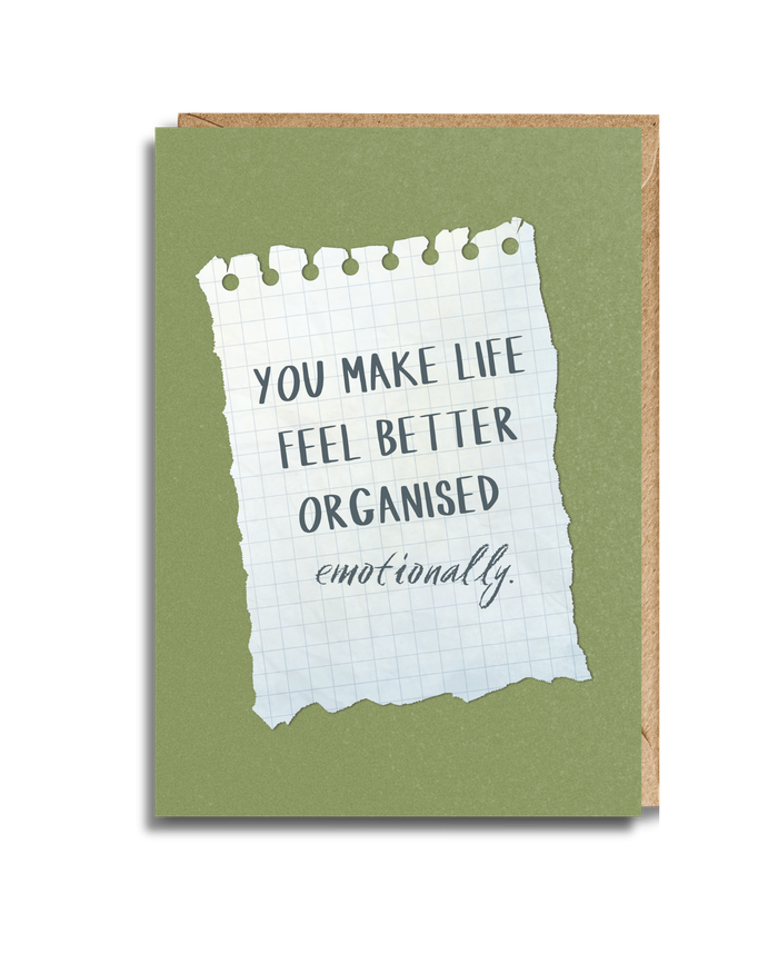 Better Organised Emotionally